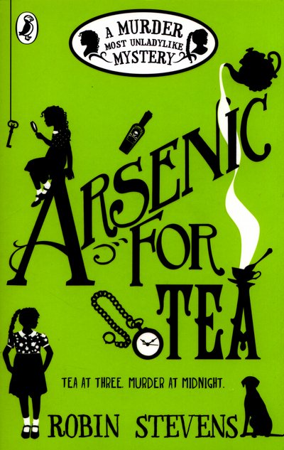Cover for Robin Stevens · Arsenic For Tea - A Murder Most Unladylike Mystery (Paperback Book) (2016)