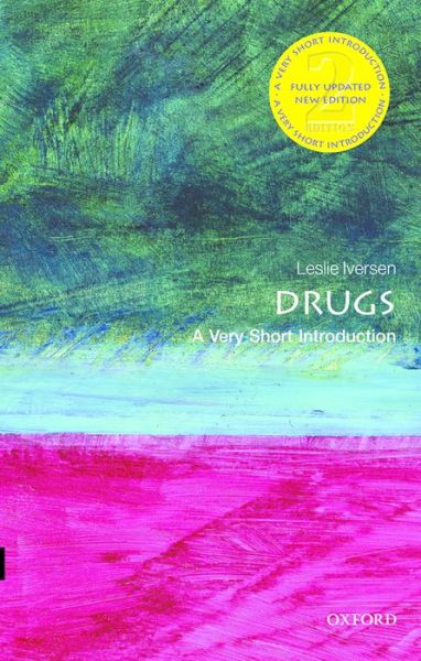 Cover for Iversen, Les (Visiting Professor, Department of Pharmacology, Oxford University) · Drugs: A Very Short Introduction - Very Short Introductions (Paperback Book) [2 Revised edition] (2016)