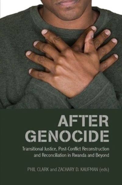 Cover for Philip Clark · After Genocide Transitional Justice, Post-Conflict Reconstruction and Reconciliation in Rwanda and Beyond (Bog) (2009)