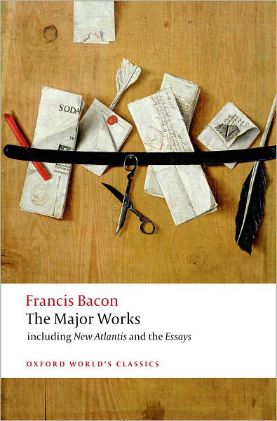 Francis Bacon: The Major Works - Oxford World's Classics - Francis Bacon - Livros - Oxford University Press - 9780199540792 - 8 de maio de 2008