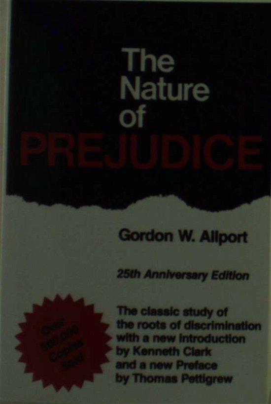 The Nature Of Prejudice: 25th Anniversary Edition - Gordon Allport - Books - Basic Books - 9780201001792 - January 22, 1979
