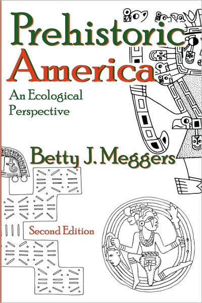 Cover for Betty J. Meggers · Prehistoric America: An Ecological Perspective (Paperback Book) (1980)