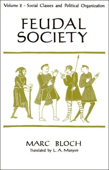Cover for Bloch · Feudal Society, V 2 (Paper Only) (Hardcover Book) [Later Printing edition] (1964)