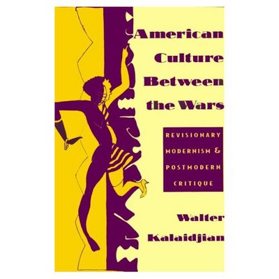 Cover for Walter Kalaidjian · American Culture Between the Wars: Revisionary Modernism and Postmodern Critique (Paperback Book) (1994)