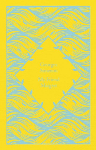 Cover for Georges Simenon · My Friend Maigret: Inspector Maigret #31 - Little Clothbound Classics (Gebundenes Buch) (2023)