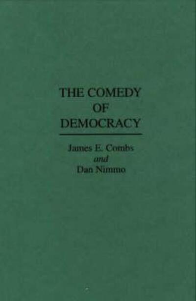 Cover for James E. Combs · The Comedy of Democracy (Hardcover Book) (1996)