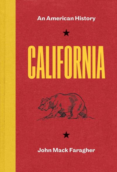 Cover for John Mack Faragher · California: An American History (Hardcover Book) (2022)