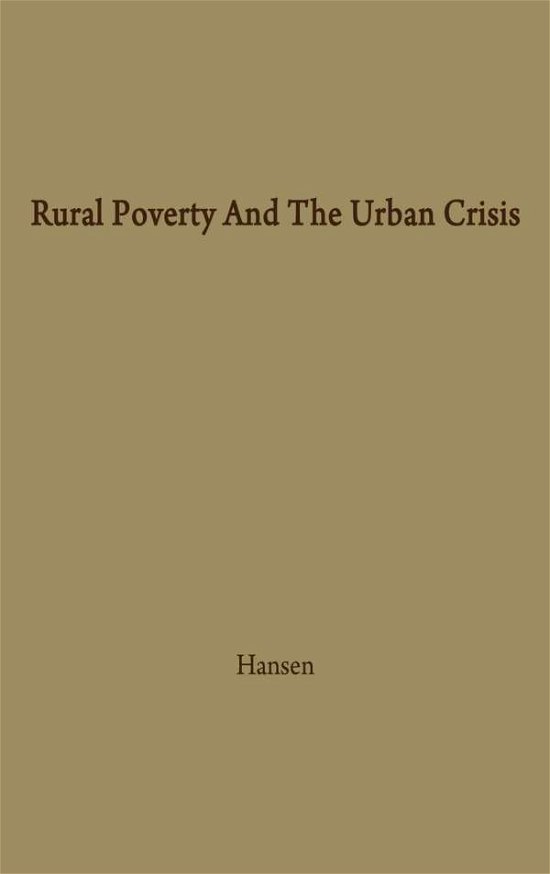 Cover for Sunny Hansen · Rural Poverty and the Urban Crisis: A Strategy for Regional Development (Hardcover bog) (1979)