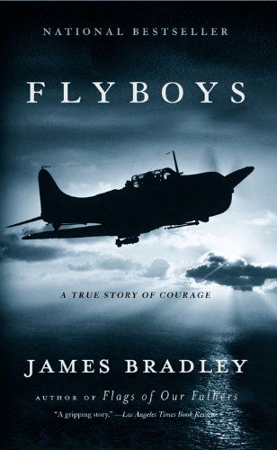 Flyboys: a True Story of Courage - James Bradley - Books - Little, Brown and Company - 9780316743792 - September 30, 2003