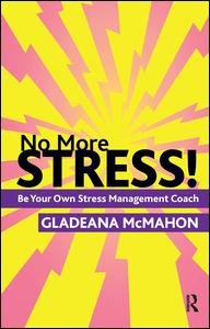 Cover for Gladeana McMahon · No More Stress!: Be your Own Stress Management Coach (Hardcover bog) (2019)