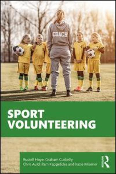 Cover for Hoye, Russell (La Trobe University, Australia) · Sport Volunteering (Paperback Book) (2019)