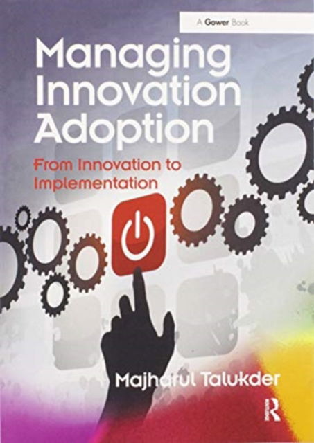 Cover for Majharul Talukder · Managing Innovation Adoption: From Innovation to Implementation (Taschenbuch) (2020)