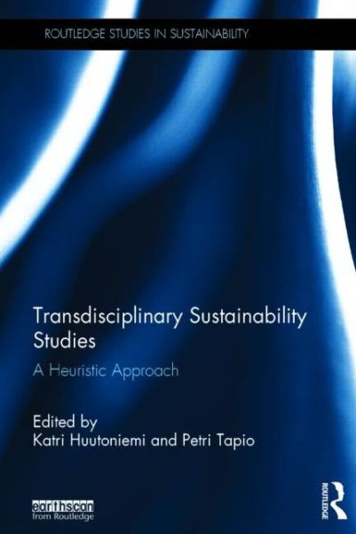 Cover for Katri Huutoniemi · Transdisciplinary Sustainability Studies: A Heuristic Approach - Routledge Studies in Sustainability (Hardcover Book) (2014)