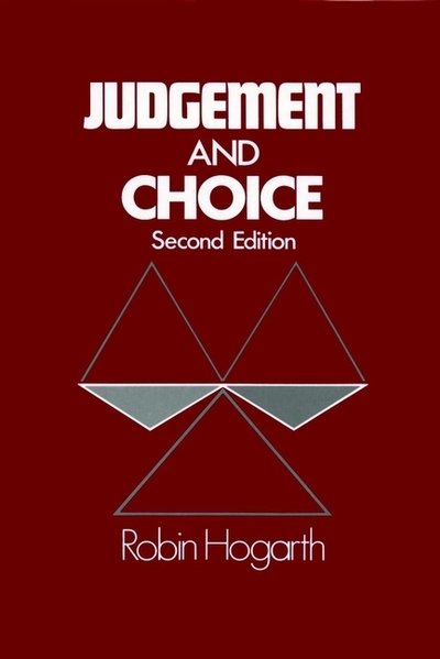 Cover for Hogarth, Robin M. (University of Chicago) · Judgment and Choice: The Psychology of Decision (Innbunden bok) (1987)