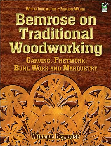 Cover for Edmund Dulac · Bemrose on Traditional Woodworking: Carving, Fretwork, Buhl Work and Marquetry - Dover Woodworking (Paperback Book) [Teacher's edition] (2009)