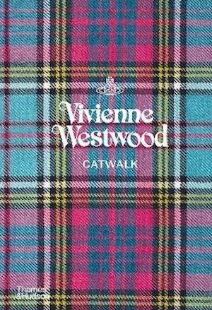 Vivienne Westwood Catwalk: The Complete Collections - Catwalk - Alexander Fury - Bøker - Thames & Hudson Ltd - 9780500023792 - 24. juni 2021