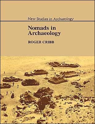 Cover for Cribb, Roger (Central Land Council, Alice Springs) · Nomads in Archaeology - New Studies in Archaeology (Pocketbok) (2004)