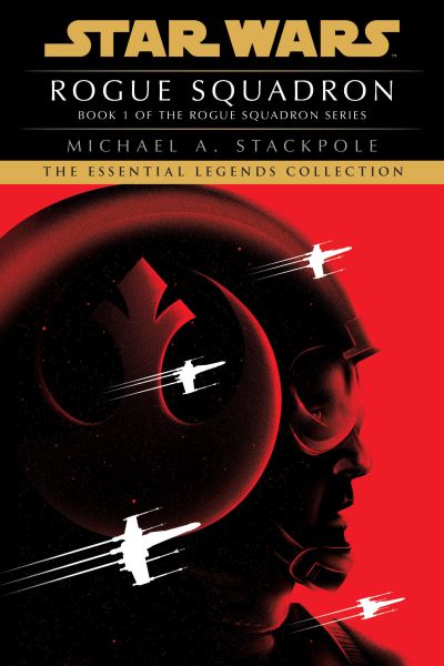 Rogue Squadron: Star Wars Legends (Rogue Squadron) - Star Wars: Rogue Squadron- Legends - Michael A. Stackpole - Books - Random House USA Inc - 9780593359792 - September 7, 2021