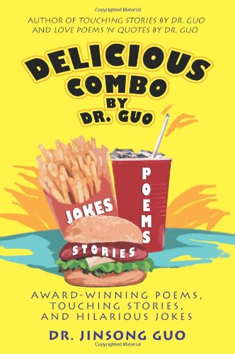 Cover for Jinsong Guo · Delicious Combo by Dr. Guo: Award-winning Poems, Touching Stories, and Hilarious Jokes (Pocketbok) (2005)