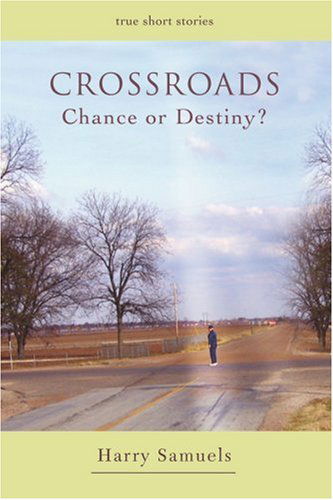 Cover for Harry Samuels · Crossroads: Chance or Destiny? (Paperback Book) (2007)