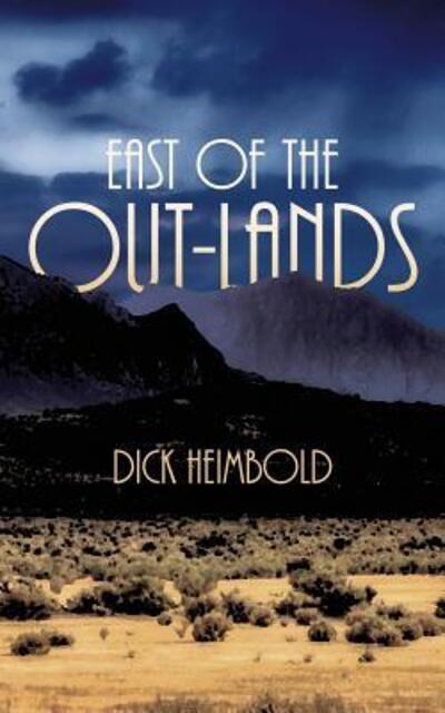 Cover for Dick Heimbold · East of the Out-Lands (Paperback Book) (2017)