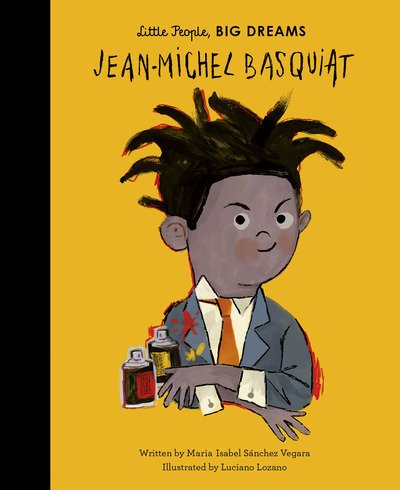 Cover for Maria Isabel Sanchez Vegara · Jean-Michel Basquiat - Little People, BIG DREAMS (Gebundenes Buch) (2020)