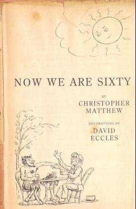Cover for Christopher Matthew · Now We Are Sixty: 20th Anniversary Edition (Hardcover Book) (1999)