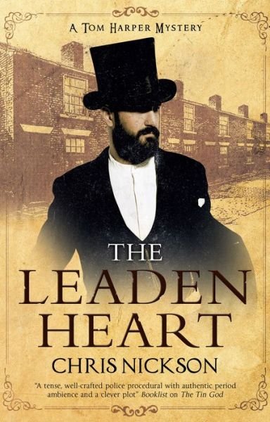 Cover for Chris Nickson · The Leaden Heart - A Tom Harper Mystery (Hardcover bog) [Main edition] (2019)