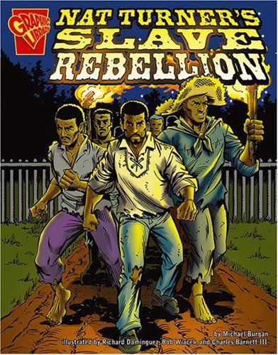 Cover for Michael Burgan · Nat Turner's Slave Rebellion (Graphic History) (Paperback Book) (2006)