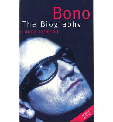 Cover for Laura Jackson · Bono: The biography (Paperback Book) [New edition] (2002)