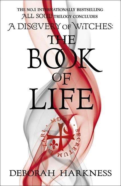 The Book of Life: (All Souls 3) - All Souls - Deborah Harkness - Boeken - Headline Publishing Group - 9780755384792 - 9 april 2015