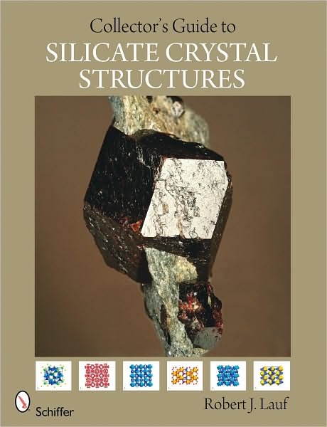 Cover for Lauf, Robert J., PhD. · The Collector's Guide to Silicate Crystal Structures (Paperback Book) (2010)
