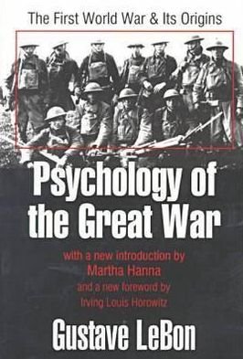 Cover for Gustave Le Bon · Psychology of the Great War: the First World War and Its Origins (Paperback Book) (1999)