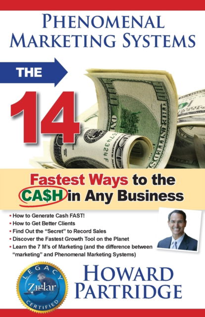 Phenomenal Marketing Systems: the 14 Fastest Ways to the Cash in Any Business - Howard Partridge - Books - Sound Wisdom Press - 9780768407792 - August 18, 2015