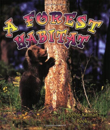 Cover for Bobbie Kalman · A Forest Habitat - Introducing Habitats (Paperback Book) (2006)