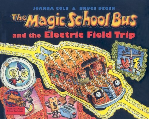Cover for Joanna Cole · The Magic School Bus and the Electric Field Trip (Magic School Bus (Pb)) (Hardcover Book) (1999)