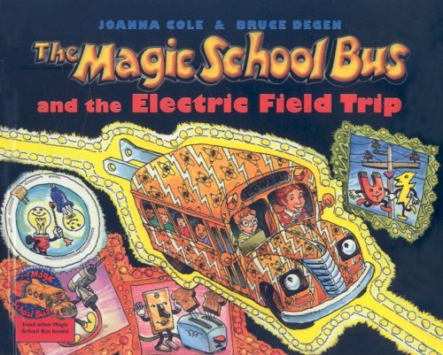 Cover for Joanna Cole · The Magic School Bus and the Electric Field Trip (Magic School Bus (Pb)) (Gebundenes Buch) (1999)