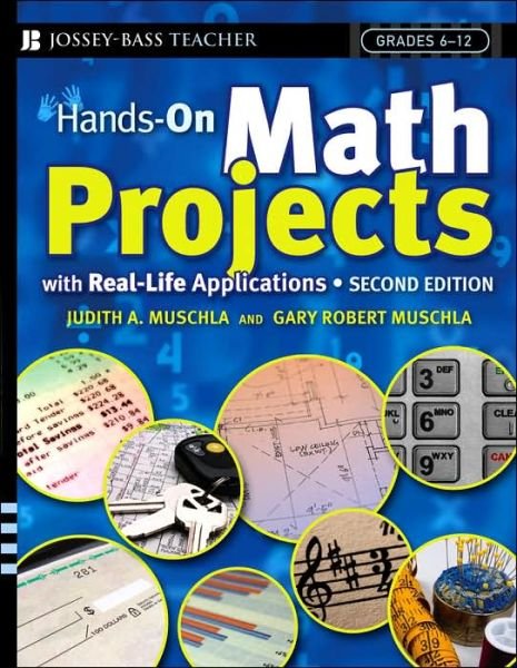 Cover for Muschla, Judith A. (Rutgers University, New Brunswick, NJ) · Hands-On Math Projects With Real-Life Applications: Grades 6-12 - J-B Ed: Hands On (Taschenbuch) (2006)