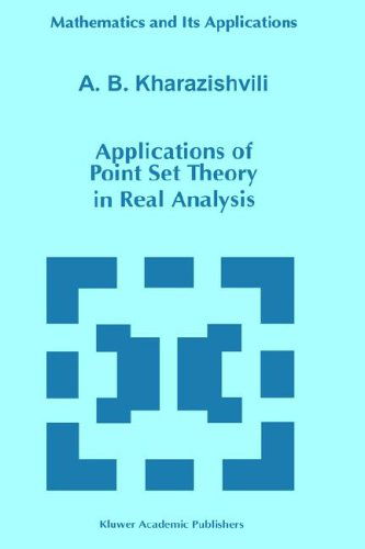 Cover for A.b. Kharazishvili · Applications of Point Set Theory in Real Analysis - Mathematics and Its Applications (Hardcover Book) (1998)