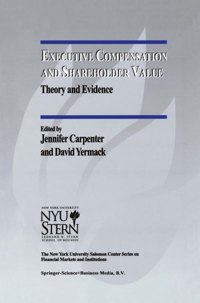 Cover for Jennifer M Carpenter · Executive Compensation and Shareholder Value: Theory and Evidence - The New York University Salomon Center Series on Financial Markets and Institutions (Hardcover Book) [1998 edition] (1998)