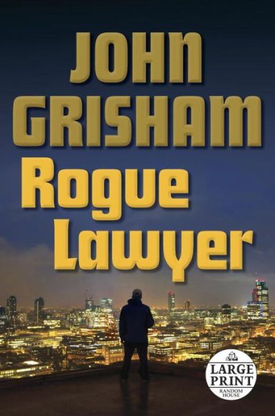 Cover for John Grisham · Rogue Lawyer (Paperback Book) (2015)