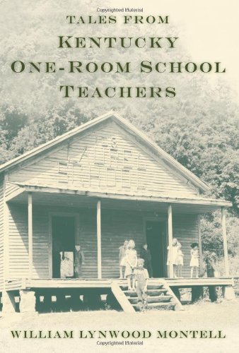 Cover for William Lynwood Montell · Tales from Kentucky One-Room School Teachers (Inbunden Bok) (2011)