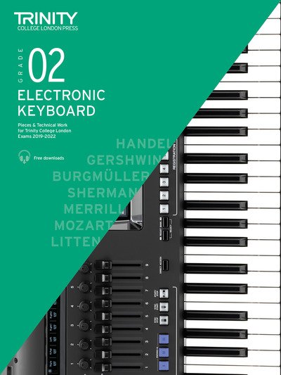 Electronic Keyboard Exam Pieces & Technical Work 2019-2022: Grade 2 - Electronic Keyboard Exam Pieces & Technical Work 2019-2022 - Trinity College London - Books - Trinity College London Press - 9780857367792 - October 4, 2018