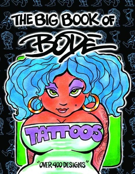 Cover for Mark Bode · The Big Book of Bode Tattoos (Hardcover Book) (2013)