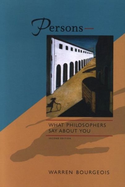 Warren Bourgeois · Persons a What Philosophers Say about You: What Philosophers Say About You, 2nd Edition (Paperback Bog) [2 Revised edition] (2003)