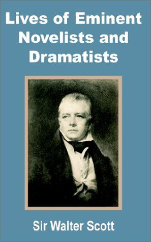 Lives of Eminent Novelists and Dramatists - Walter Scott - Books - University Press of the Pacific - 9780898759792 - June 10, 2002