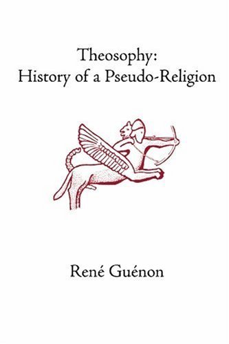 Cover for Rene Guenon · Theosophy: History of a Pseudo-Religion (Paperback Book) (2003)