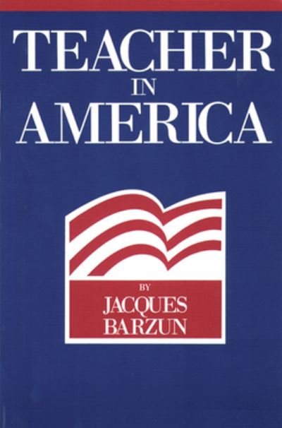 Cover for Jacques Barzun · Teacher in America (Paperback Book) (1981)