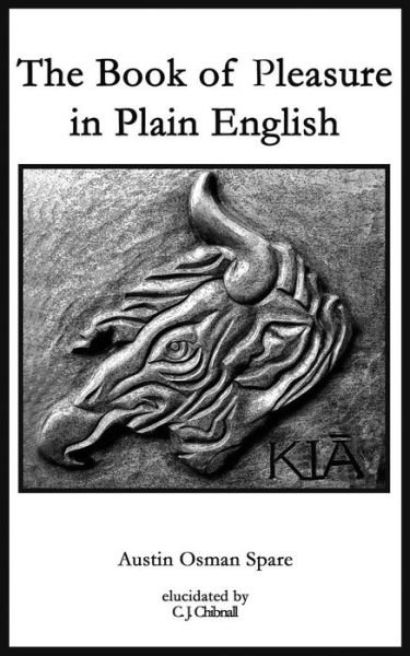 Cover for Austin Osman Spare · The Book of Pleasure in Plain English (Paperback Bog) (2014)