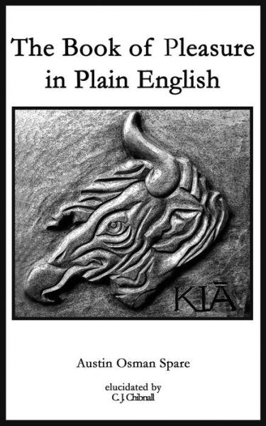 Cover for Austin Osman Spare · The Book of Pleasure in Plain English (Paperback Book) (2014)